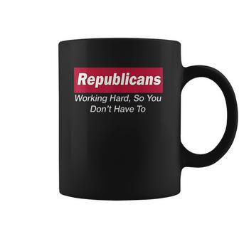 Republicans Working Hard So You Dont Have To V2 Coffee Mug - Thegiftio UK