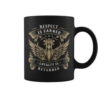 Respect Is Earned Loyalty Is Returned Funny Biker Coffee Mug | Mazezy
