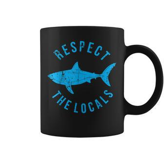 Respect The Locals Shark Ocean Animal Rights Biology Life Coffee Mug | Mazezy