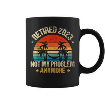 Retired 2023 Not My Problem Anymore Funny Vintage Retirement V9 Coffee Mug - Seseable