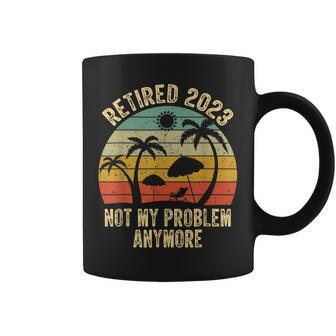 Retired 2023 Not My Problem Anymore Retro Retirement Teacher Coffee Mug - Seseable