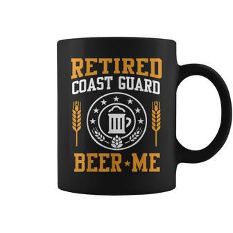 Retired Coast Guard Beer Me Funny Retirement Men Women Coffee Mug - Seseable