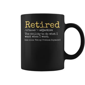 Retired Definition Funny Retirement Gag V2 Coffee Mug - Seseable