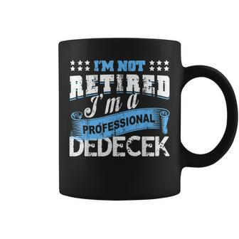 Retired Professional Dedecek Czech Grandpa Funny Quote Gifts Gift For Mens Coffee Mug | Mazezy
