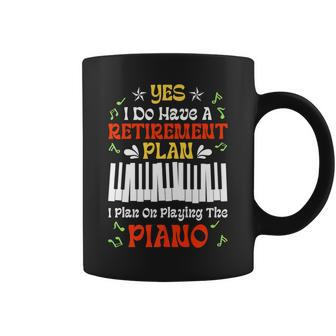 Retirement Plan Pianist Playing Piano Lover Musician Retiree Coffee Mug - Seseable