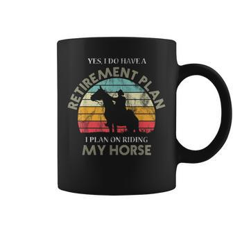Retirement Plan Riding Horses Horse Lover Funny Vintage Coffee Mug - Seseable