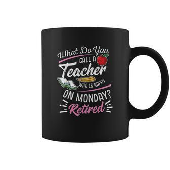 Retirement Teacher Retired Teacher Happy On Monday V2 Coffee Mug - Thegiftio UK