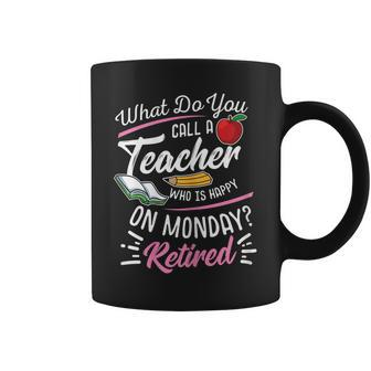 Retirement Teacher Shirt - Retired Teacher Happy On Monday Coffee Mug | Mazezy