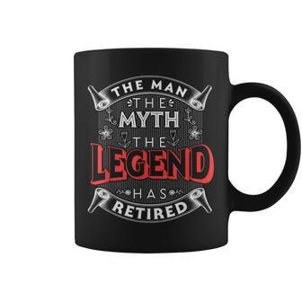 Retirement The Man The Myth The Legend Has Retired Gift For Mens Coffee Mug - Seseable