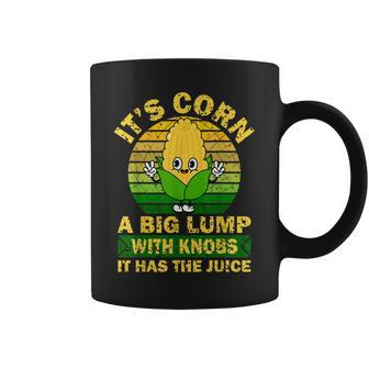 Retro Funny Corn - It Has The Juice It’S Corn Coffee Mug | Mazezy