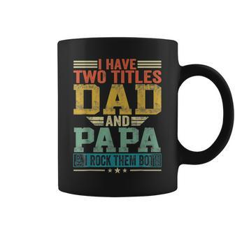 Retro I Have Two Titles Dad And Papa And I Rock Fathers Day Coffee Mug - Thegiftio UK