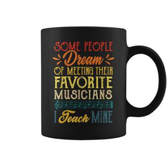 Retro Some People Dream Of Meeting Their Favorite Musicians Coffee Mug - Seseable