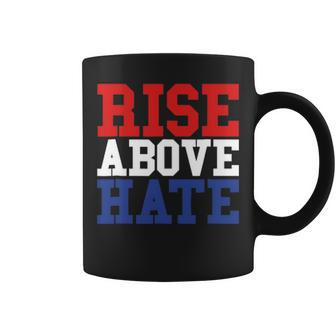 Rise Above Hate Red White And Blue America Coffee Mug - Seseable