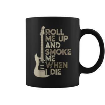 Roll Me Up And Smoke Me When I Die Guitar Coffee Mug - Seseable