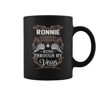 Ronnie Name T - Ronnie Blood Runs Through My Coffee Mug - Seseable