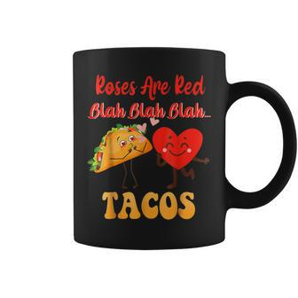 Roses Are Red Blah Tacos Funny Valentine Day Food Lover Coffee Mug - Seseable
