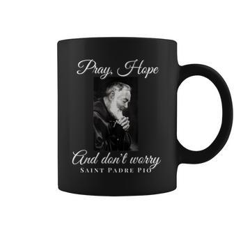 Saint Padre Pio Pray Hope Dont Worry Catholic Christian Coffee Mug | Mazezy