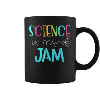 Science Teacher - Science Is My Jam Coffee Mug | Mazezy