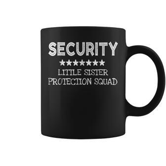 Security Little Sister Protection Squad Cool Gift Coffee Mug | Mazezy