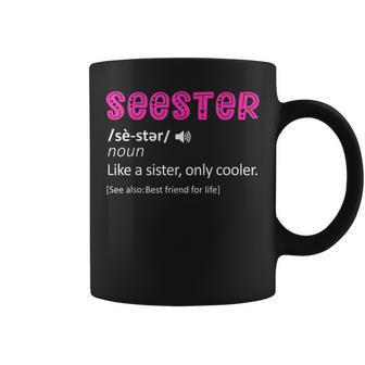 Seester Definition Seester Dictionary Best Sister Ever Coffee Mug - Seseable