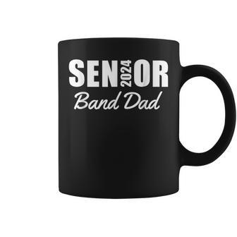 Senior Band Dad 2024 Marching Band Parent Class Of 2024 Coffee Mug | Mazezy