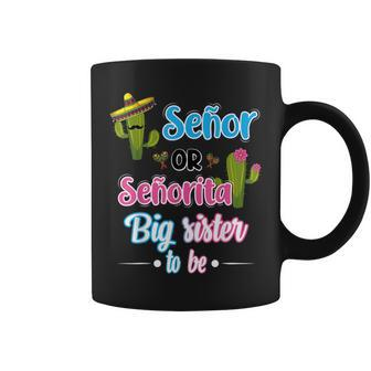 Senor Or Senorita Big Sister Mexican Fiesta Gender Reveal Coffee Mug | Mazezy