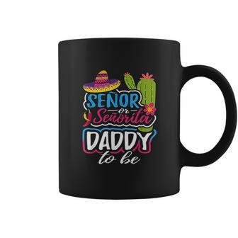 Senor Or Senorita Daddy To Be Gender Reveal Mexican Fiesta Coffee Mug - Thegiftio UK