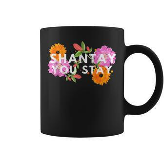 Shantay You Stay Drag Race Drag Queen Drag Lover Coffee Mug | Mazezy