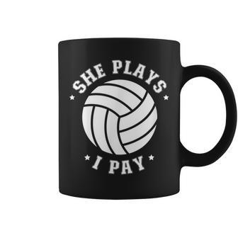 She Plays I Pay Volleyball Dad Of A Volleyball Player Father Gift For Mens Coffee Mug