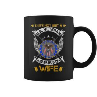 Shes Not Just A Us Military Veteran She Is My Wife Coffee Mug - Seseable