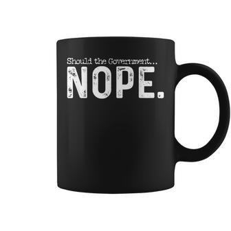 Should The Government Nope Libertarian Ancap Liberty Freedom Coffee Mug | Mazezy