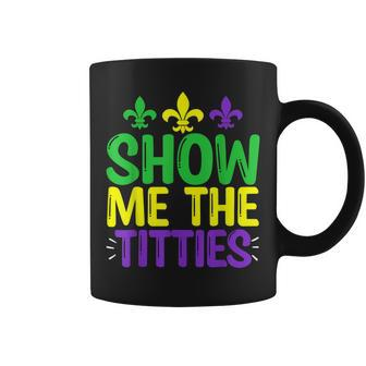 Show Me The Titties Funny Mardi Gras Meme Coffee Mug | Mazezy