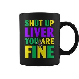 Shut Up Liver Youre Fine Funny Mardi Gras Parade Jester Hat Coffee Mug - Seseable