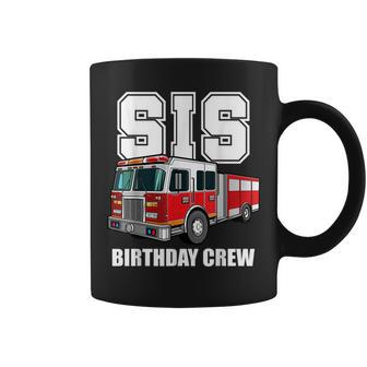 Sis Birthday Crew Sister Fire Truck Firefighter Fireman Gift Coffee Mug | Mazezy