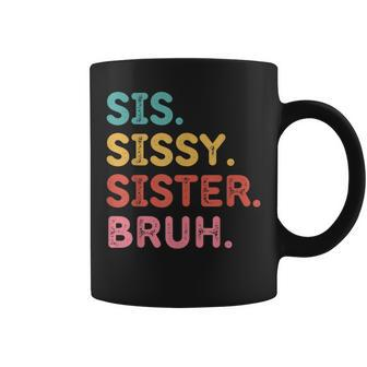 Sis Sissy Sister Bruh Coffee Mug | Mazezy UK
