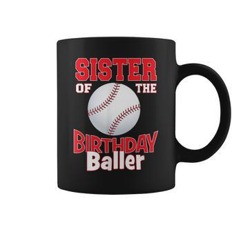Sister Of The Birthday Baller Baseball Themed Party Coffee Mug | Mazezy