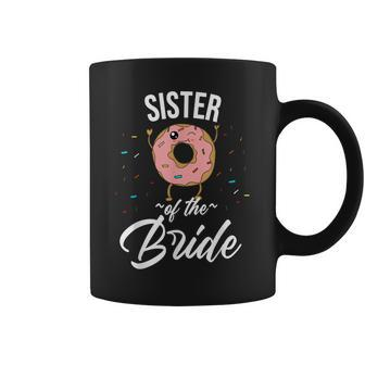 Sister Of The Bride Funny Donut Wedding Bridal Shower Coffee Mug | Mazezy
