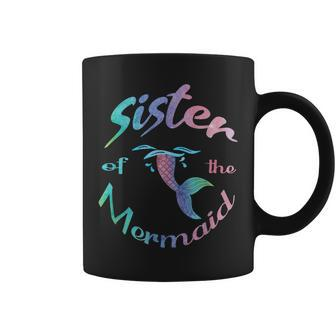 Sister Of The Mermaid Little Girl Family Funny Gift Coffee Mug | Mazezy