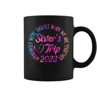 Sisters Trip 2023 We Are Trouble When We Are Together Women Coffee Mug | Mazezy AU