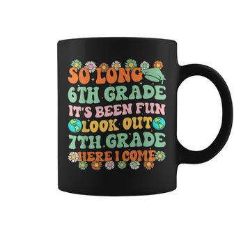 So Long 6Th Grade Graduate Look Out 7Th Here I Come Groovy Coffee Mug | Mazezy