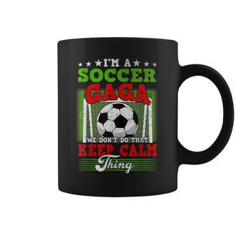 Soccer Gaga Dont Do That Keep Calm Thing Coffee Mug - Seseable