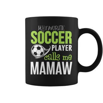 Soccer Mamaw My Favorite Player Calls Me Coffee Mug - Thegiftio UK
