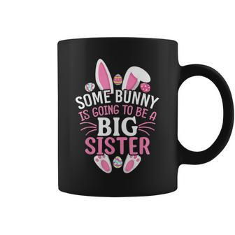 Some Bunny Is Going To Be A Big Sister Easter Day Girl Coffee Mug | Mazezy
