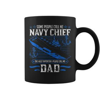 Some People Call Me Navy Chief Dad Gift Gift For Mens Coffee Mug | Mazezy