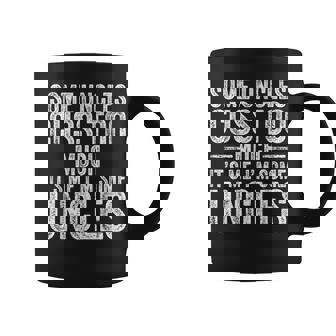 Some Uncles Cuss Too Much Its Me Funny Uncles Distressed Gift For Mens Coffee Mug | Mazezy