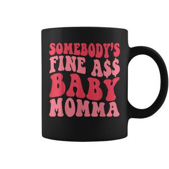 Somebodys Fine As Baby Momma Funny Mom Mama Saying Retro Coffee Mug | Mazezy