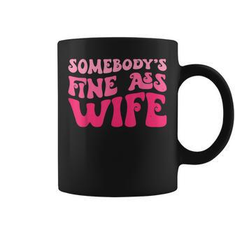Somebodys Fine Ass Wife Funny Mom Saying Cute Mom Coffee Mug - Seseable