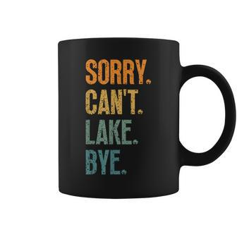 Sorry Cant Lake Bye Funny Sailing And Fishing Enthusiasts Coffee Mug - Thegiftio UK
