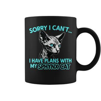 Sorry I Cant I Have Plans With My Sphynx Cat Funny Coffee Mug | Mazezy