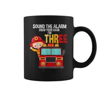 Sound The Alarm Grab Your Gear Im 3 Fire Fighter Fire Truck Coffee Mug - Seseable